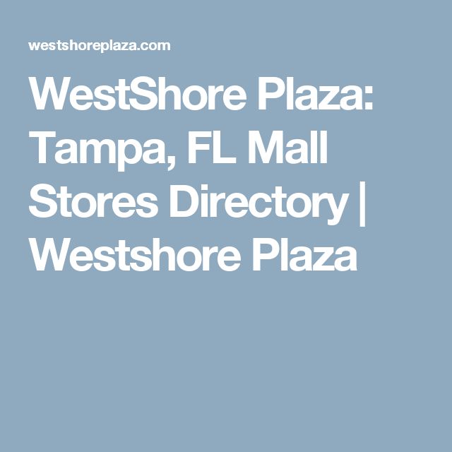 WestShore Plaza in Tampa, FL